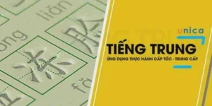 Khóa học Tiếng Trung ứng dụng thực hành cấp tốc – Trung cấp