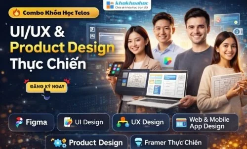 Share Combo Khóa Học TELOS – UI/UX & Product Design Thực Chiến