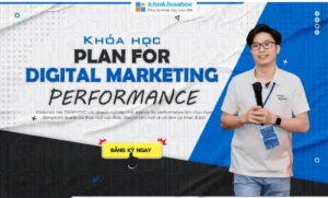 Khóa Học Plan For Digital Marketing Performance Mới Nhất Cùng Noti Edu