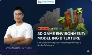 Khóa Học 3D Game Evironment: Modeling & Texture Cùng Digiart Academy
