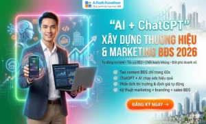 Khóa Học Ứng Dụng AI Và Chatgpt Xây Dựng Thương Hiệu & Maketing BĐS 2026