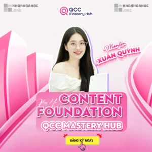 Khóa Học Content Foundation Cùng QCC Mastery Hub