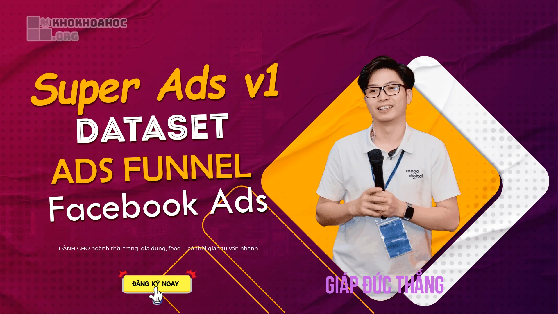 Khóa Học Super Ads v1: Fb Ads + Dataset + Ads Funnel Cùng Giáp Đức Thắng