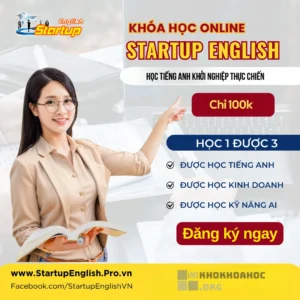 Khóa Học Onilne Startup English – Học Tiếng Anh Khởi Nghiệp Thực Chiến