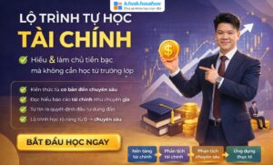 Lộ Trình Tự Học Tài Chính Từ 0 – Chuyên Sâu