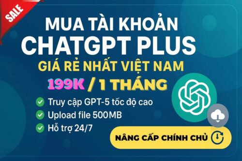 Mua Tài khoản ChatGPT Plus giá rẻ nhất Việt Nam