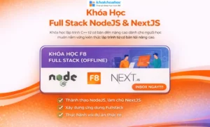 Khóa Học Fullstack F8 NodeJS và NextJS Khóa Offline