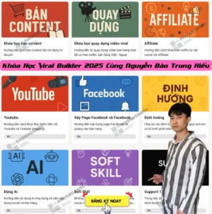 Khóa Học Viral Builder 2025 Cùng Nguyễn Đào Trung Hiếu