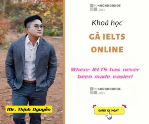 Khoá Học Gà IELTS Online By Mr. Thịnh Nguyễn