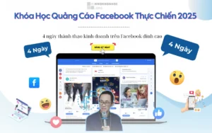 Khóa Học Quảng Cáo Facebook Thực Chiến 2025 Cùng Chu Minh Hạnh