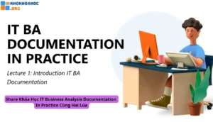 Khóa Học IT Business Analysis Documentation  In Practice Cùng Hai Lúa