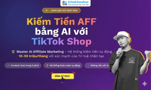 Share Khóa Học Kiếm Tiền AFF Bằng AI Với TikTok Shop Cùng Phan Đức Nho