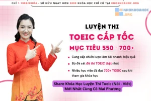 Học Luyện Thi Toeic (Nói – Viết) Mới Nhất Cùng Cô Mai Phương