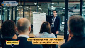 Share Free Khóa Học Phát Triển Năng Lực Quản Lý Trong Kinh Doanh