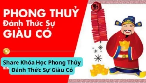 Học Phong Thủy Đánh Thức Sự Giàu Có