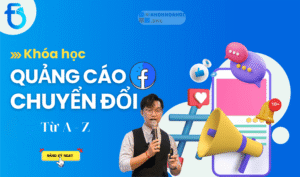 Khóa Học Quảng Cáo Chuyển Đổi Facebook Từ A-Z Cùng Btani