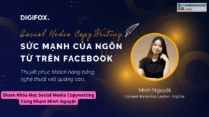 Khóa Học Social Media Copywriting Cùng Phạm Minh Nguyệt