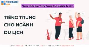 Khóa Học Tiếng Trung Cho Ngành Du Lịch