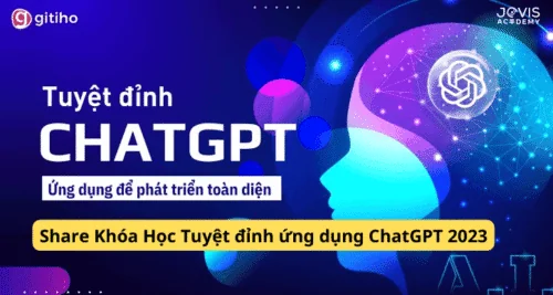 Share Khóa Học Tuyệt đỉnh ứng dụng ChatGPT 2023