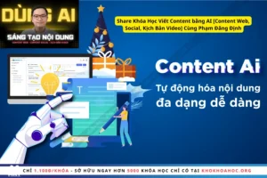 Khóa Học Viết Content bằng AI [Content Web, Social, Kịch Bản Video] Cùng Phạm Đăng Định