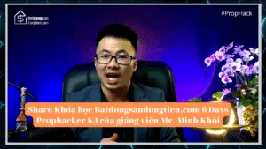 Khóa học Bất động sản dòng tiền 6 Days Prophacker K4