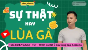 Toàn Cảnh Youtube – TUT – TRICK Có Hết Ở Đây Cùng Bagi Academy