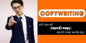 Khóa học Copywriting viết sao để thuyết phục người khác muốn đọc