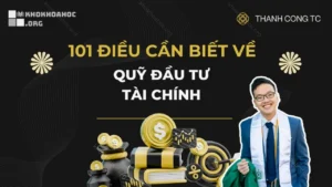 Khóa Học 101 Điều Cần Biết Về Quỹ Đầu Tư Tài Chính 2025 – Thành Công TC